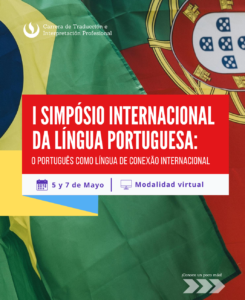 I Simpósio Internacional da Língua Portuguesa: O Português como Língua de Conexão Internacional