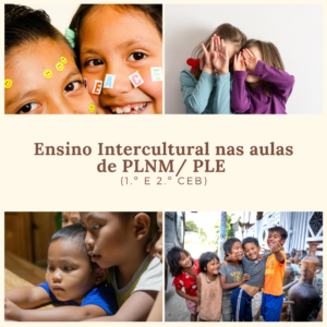 Ensino Intercultural nas aulas de PLNM/ PLE (1.º e 2.º CEB)